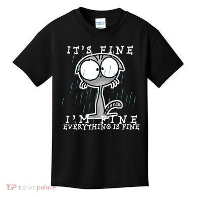 It's Fine I'm Fine Everything Is Fine Cat  Kids T-Shirt