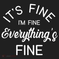 It's Fine I'm Fine Everything is FINE Funny Meme Tumbler thumb 3