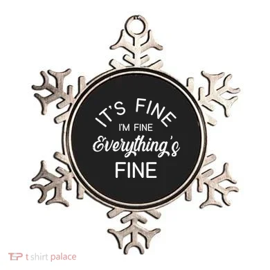 It's Fine I'm Fine Everything is FINE Funny Meme Ornament