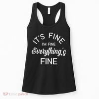 It's Fine I'm Fine Everything is FINE Funny Meme Women's Tank Top thumb 0