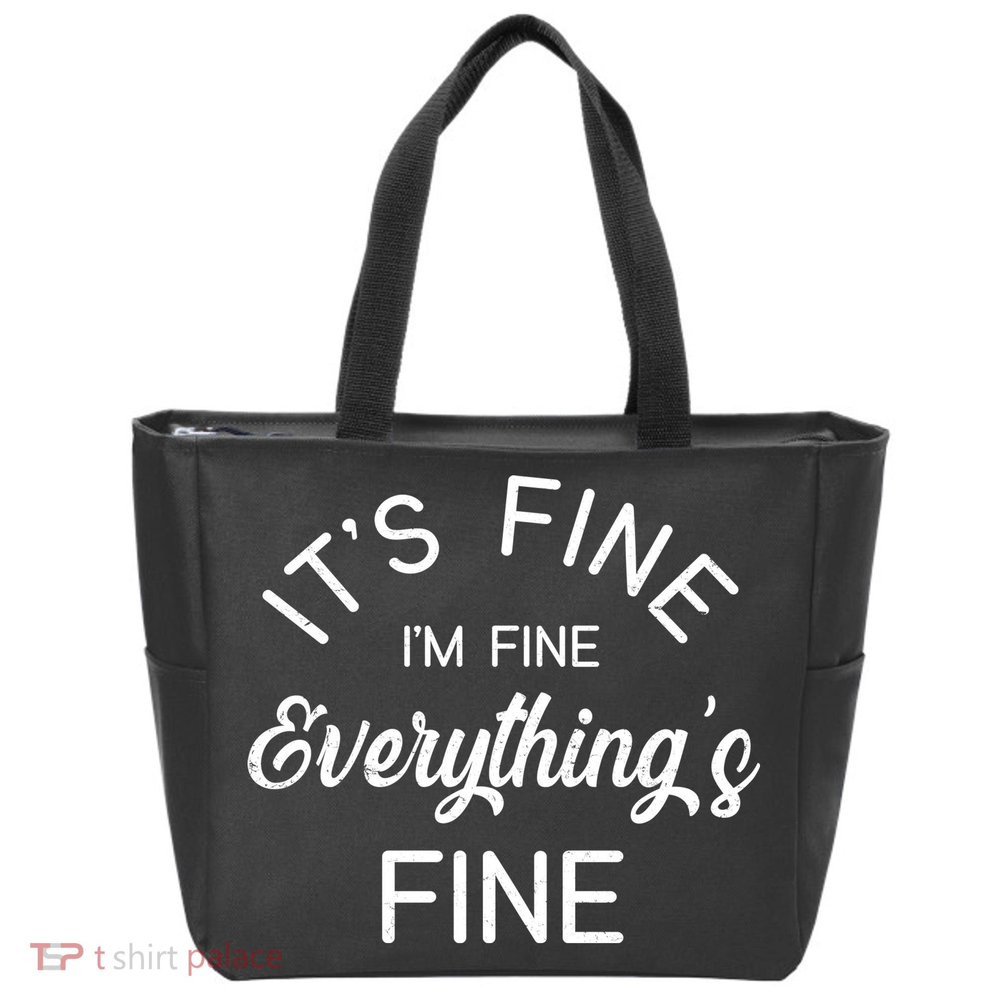 It's Fine I'm Fine Everything is FINE Funny Meme Tote Bag