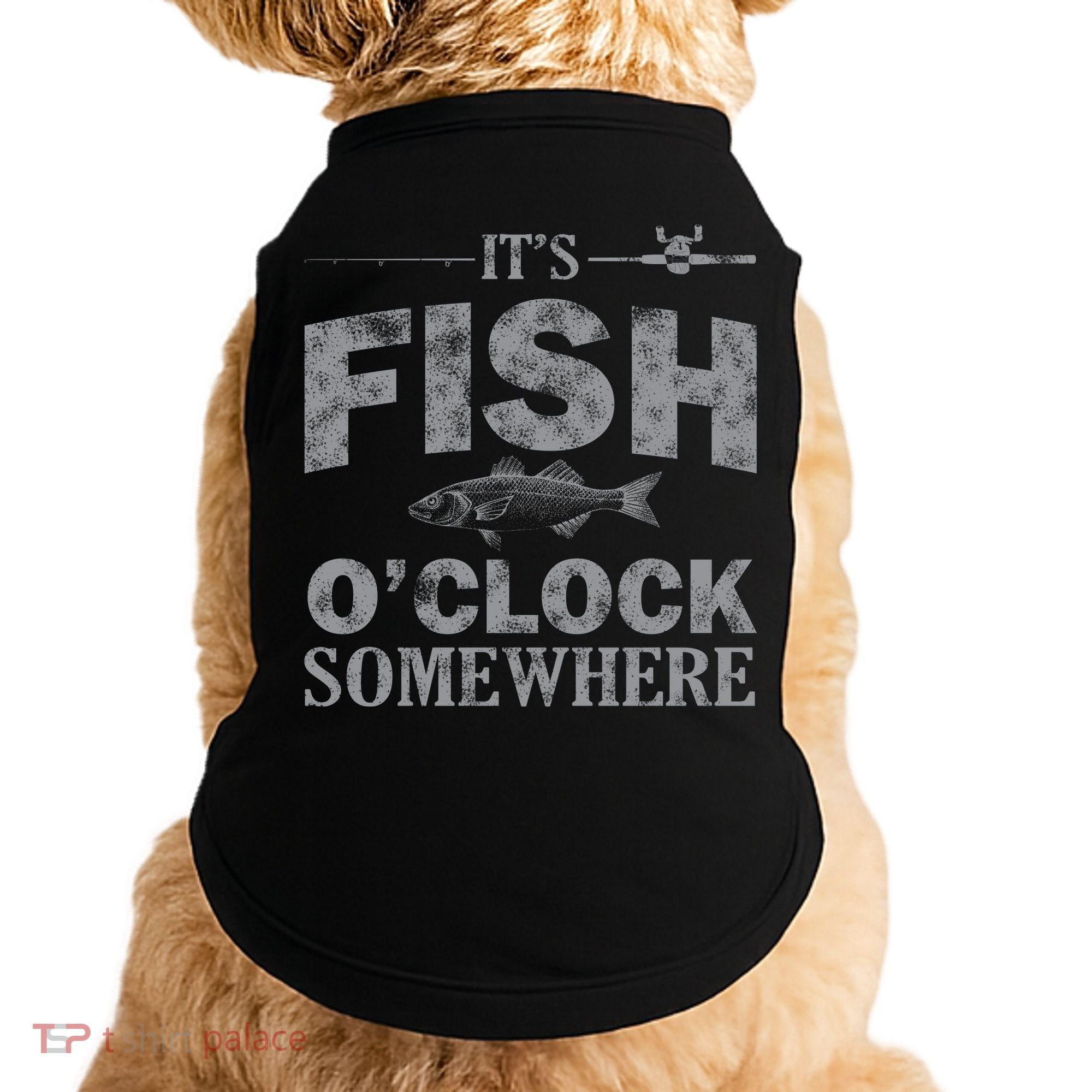 It's Fish O'Clock Somewhere Funny Doggie Tank