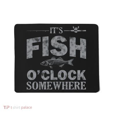 It's Fish O'Clock Somewhere Funny Mousepad