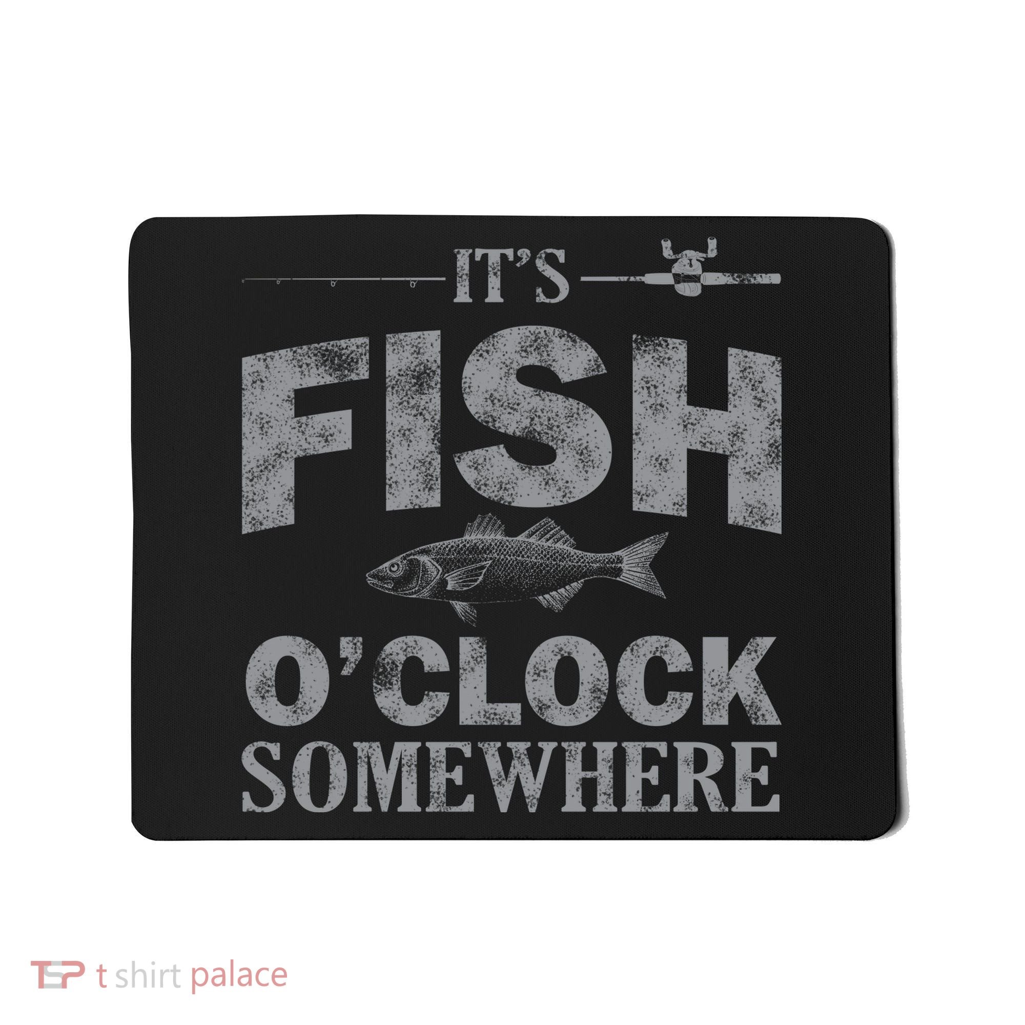 It's Fish O'Clock Somewhere Funny Mousepad