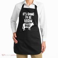 It's Going To Be Legen Dairy Apron thumb 2