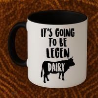 It's Going To Be Legen Dairy Coffee Mug thumb 2