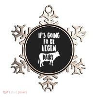 It's Going To Be Legen Dairy Ornament thumb 0