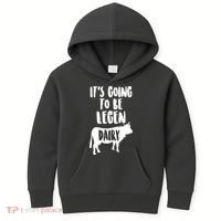 It's Going To Be Legen Dairy Kids Hoodie thumb 0