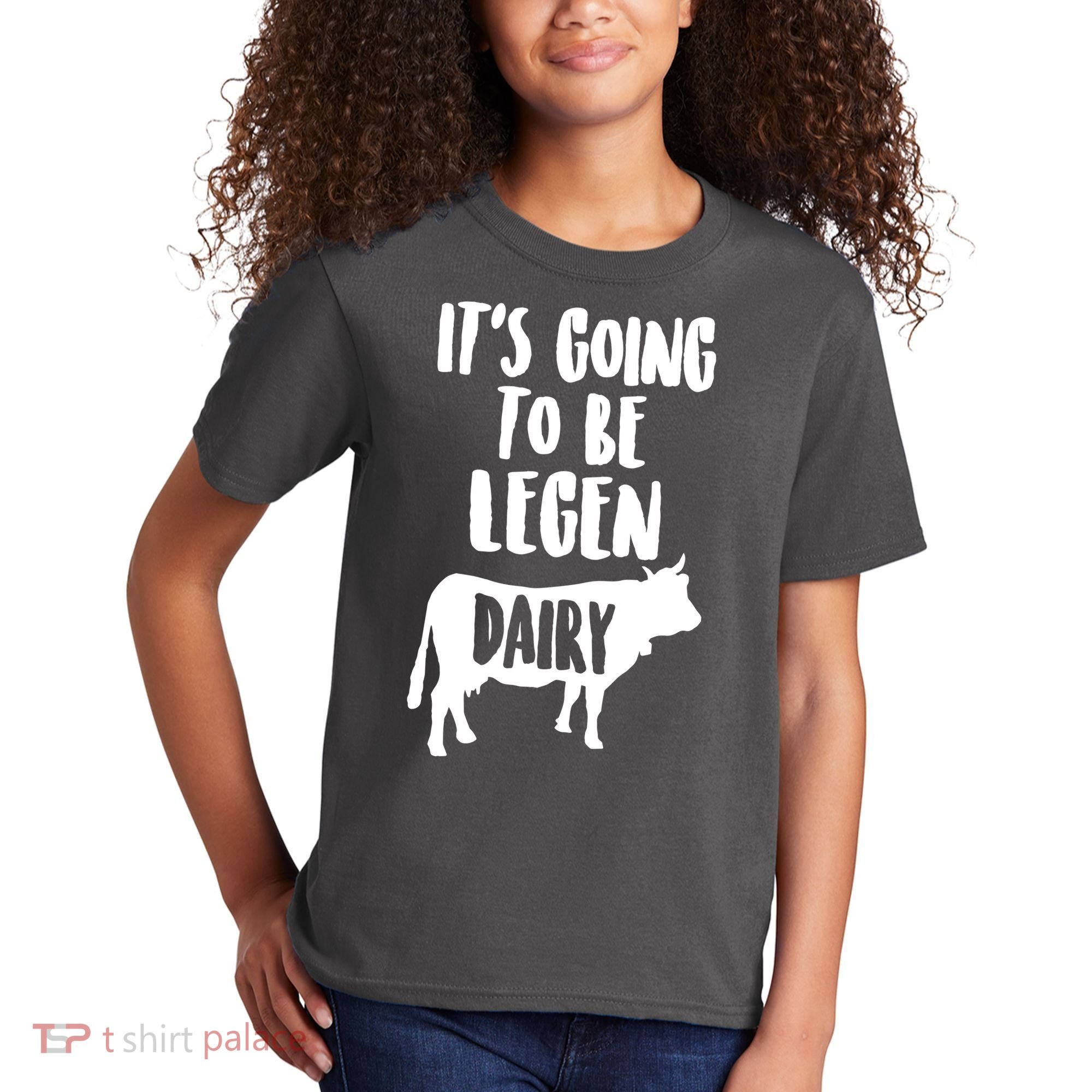 It's Going To Be Legen Dairy Kids T-Shirt