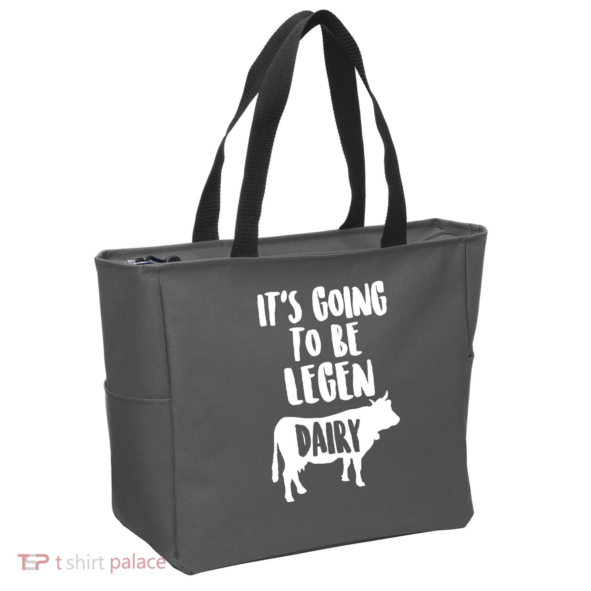 It's Going To Be Legen Dairy Tote Bag
