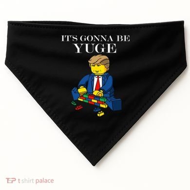 It's Going To Be YUGE - Trump Build a Wall USA-Made Doggie Bandana