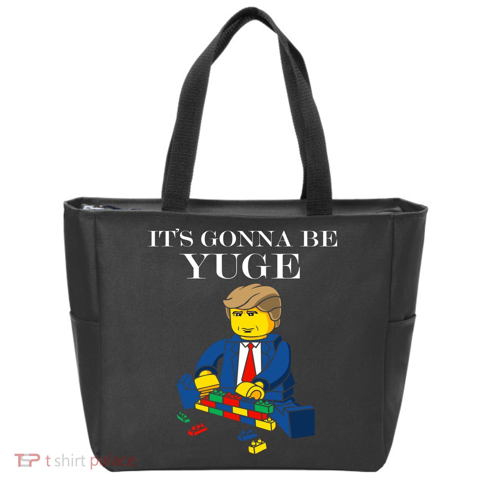 It's Going To Be YUGE - Trump Build a Wall Tote Bag