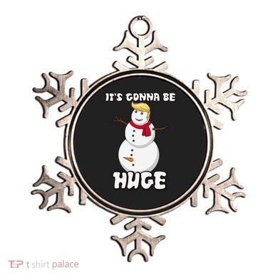 It's Gonna Be Huge Trump Christmas Snowman Ornament