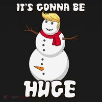 It's Gonna Be Huge Trump Christmas Snowman Ornament thumb 1