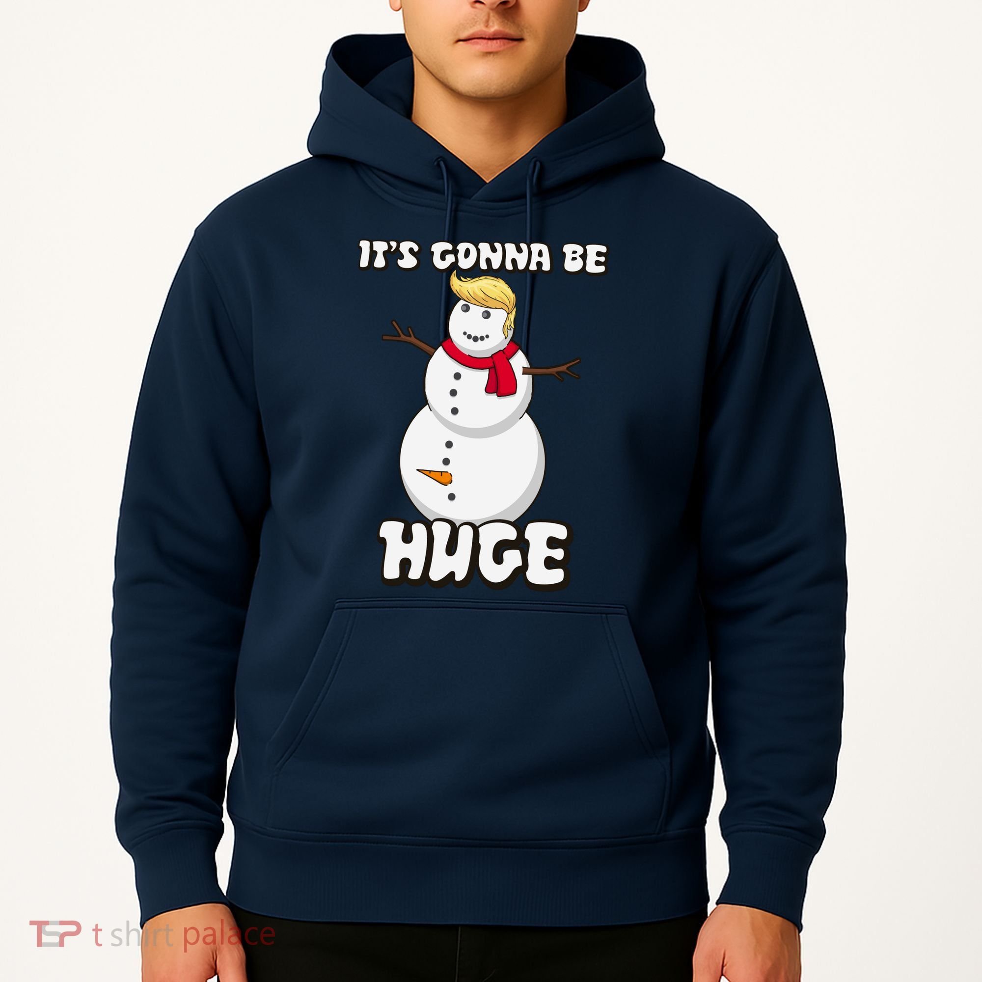 It's Gonna Be Huge Trump Christmas Snowman Hoodie