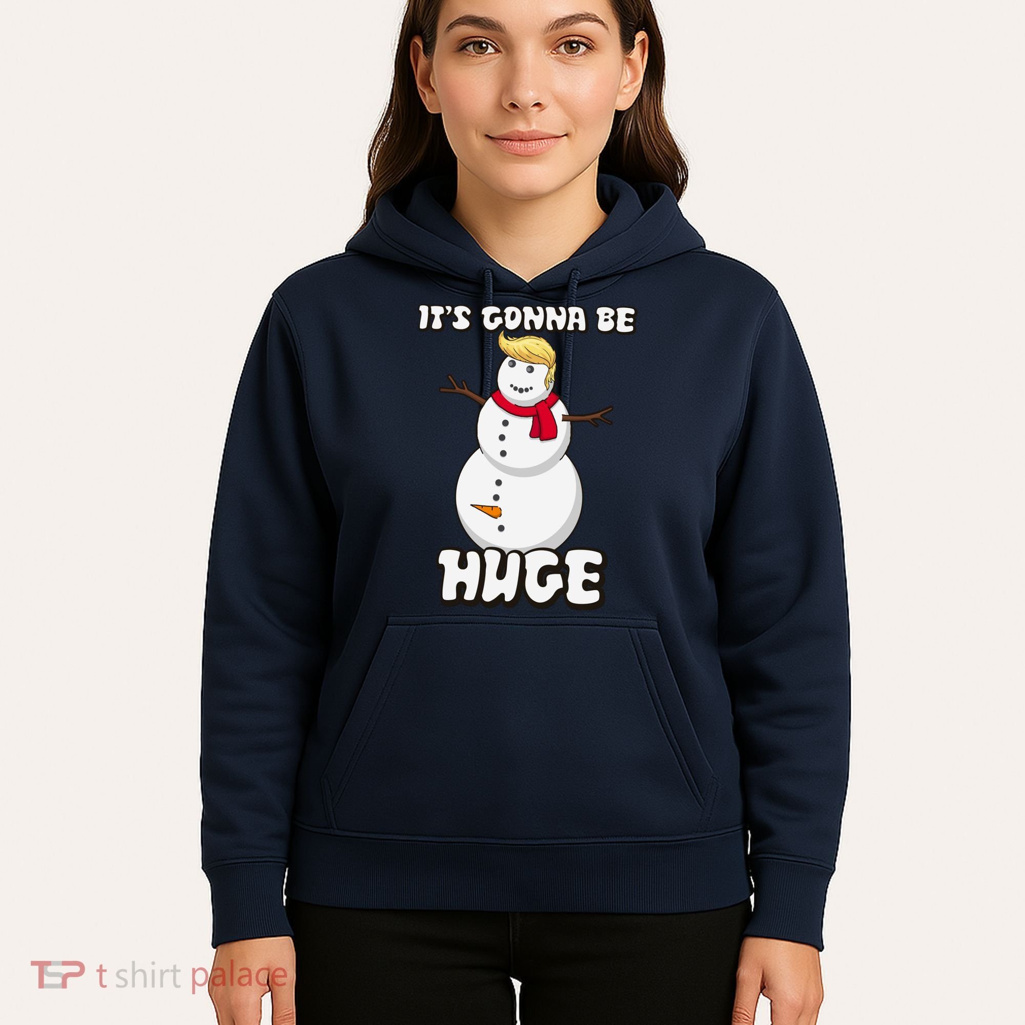 It's Gonna Be Huge Trump Christmas Snowman Hoodie