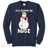 It's Gonna Be Huge Trump Christmas Snowman Sweatshirt thumb 0