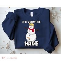 It's Gonna Be Huge Trump Christmas Snowman Sweatshirt thumb 2