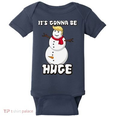 It's Gonna Be Huge Trump Christmas Snowman Baby Bodysuit