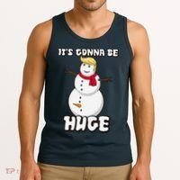 It's Gonna Be Huge Trump Christmas Snowman Tank Top thumb 3