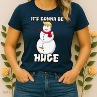 It's Gonna Be Huge Trump Christmas Snowman Women's T-Shirt thumb 2