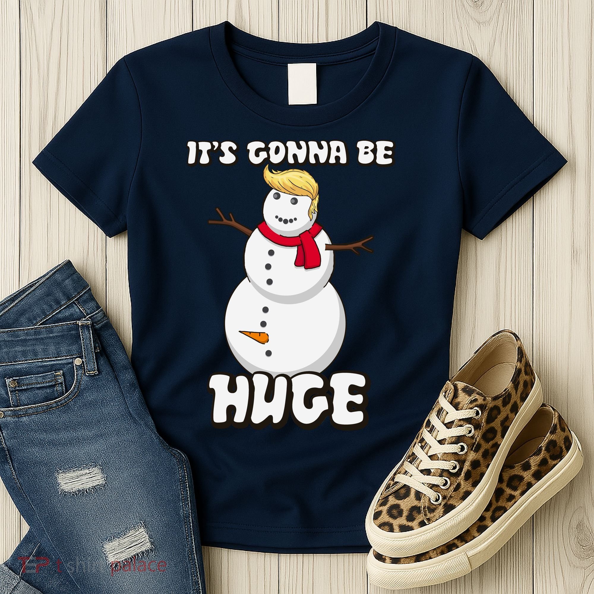 It's Gonna Be Huge Trump Christmas Snowman Women's T-Shirt