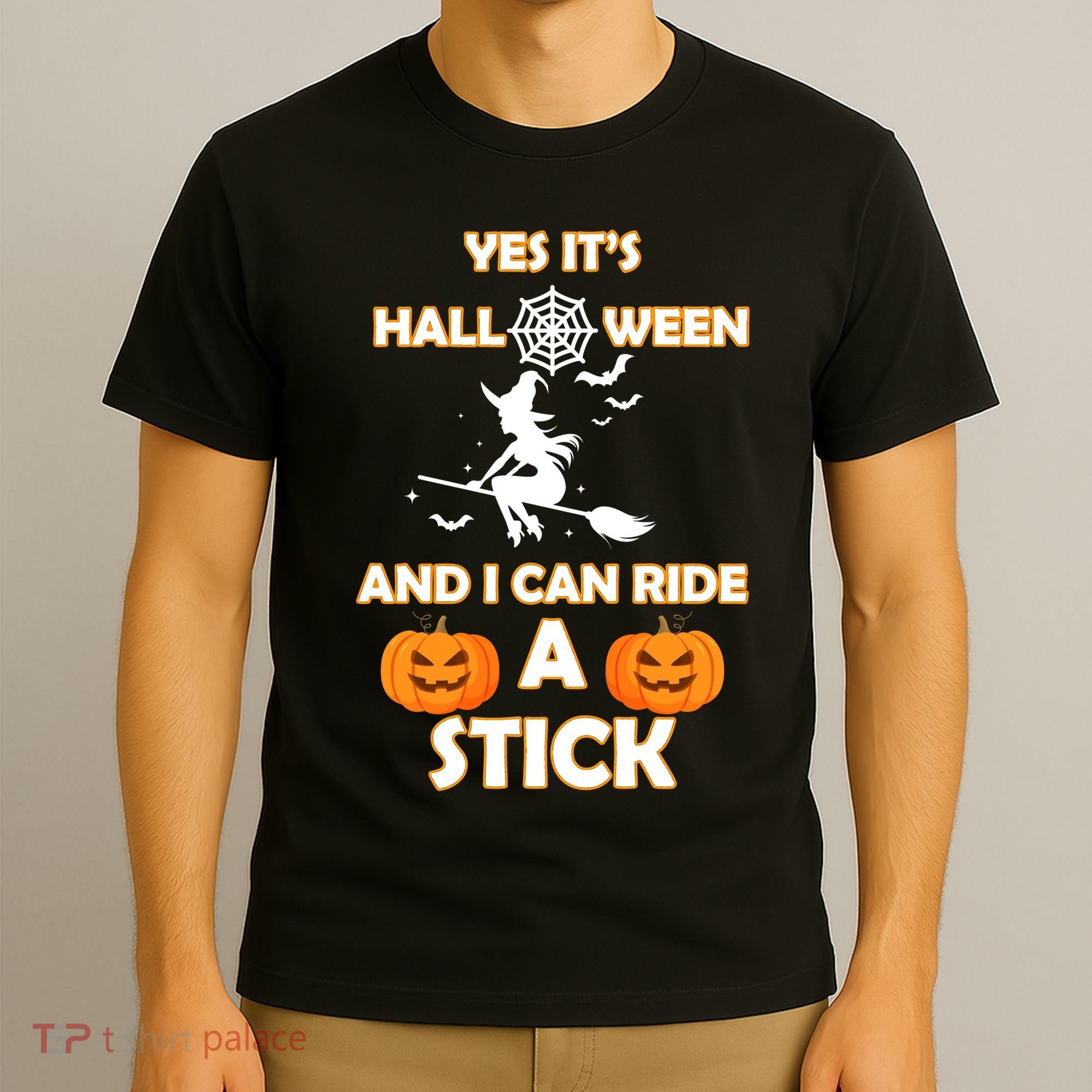 Its Halloween & I Can Ride a Stick Witch T-Shirt
