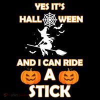 Its Halloween & I Can Ride a Stick Witch Button thumb 1