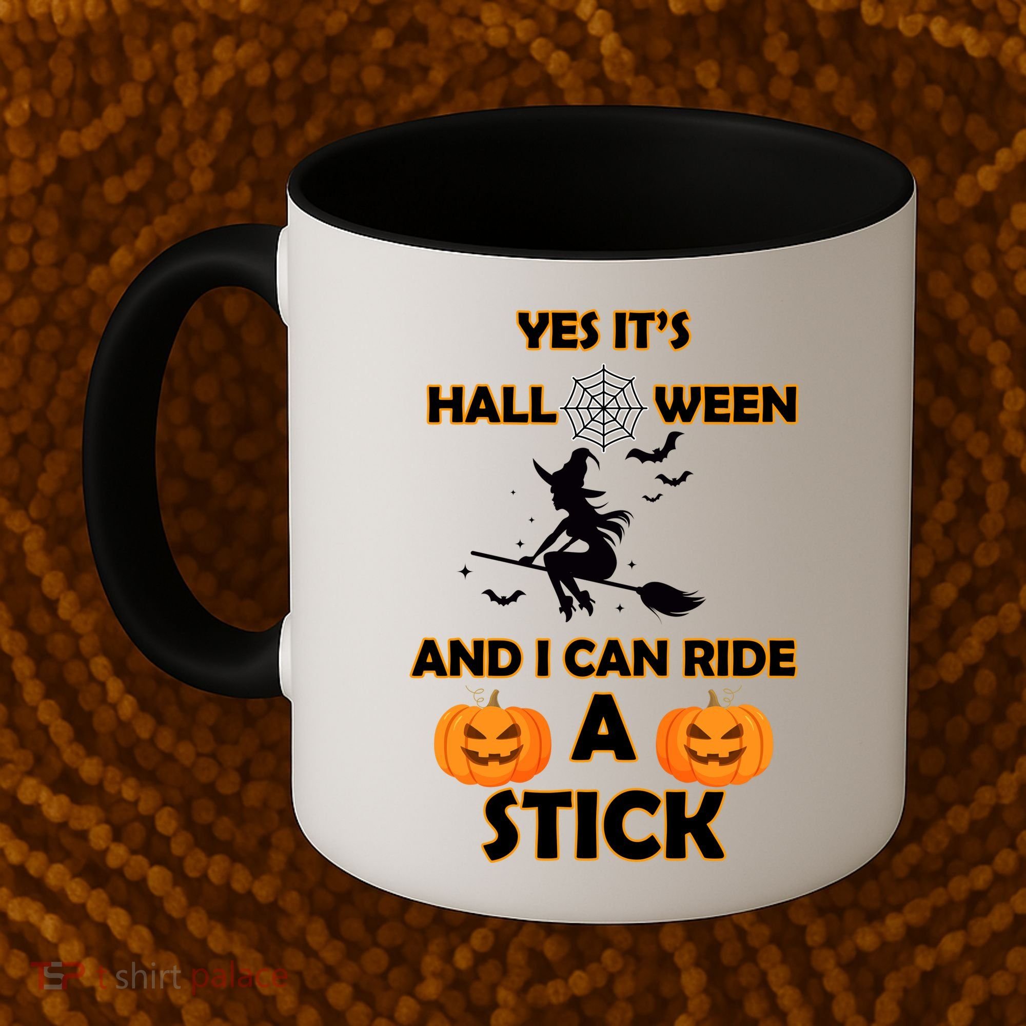 Its Halloween & I Can Ride a Stick Witch Coffee Mug