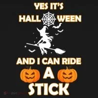 Its Halloween & I Can Ride a Stick Witch Women's T-Shirt thumb 6