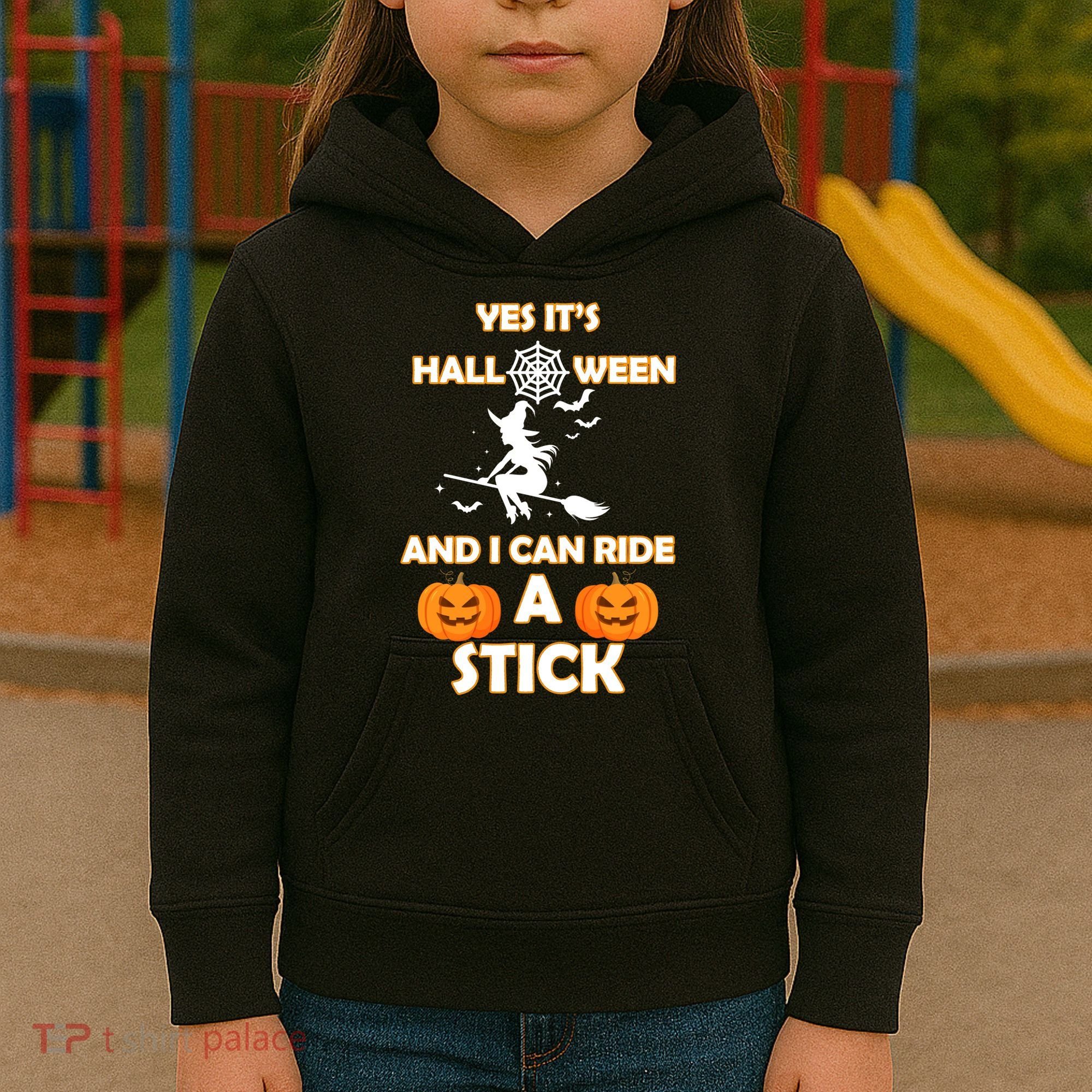 Its Halloween & I Can Ride a Stick Witch Kids Hoodie