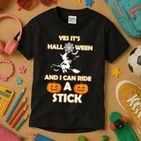 Its Halloween & I Can Ride a Stick Witch Kids T-Shirt thumb 3