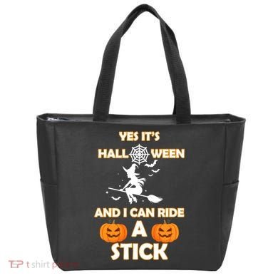 Its Halloween & I Can Ride a Stick Witch Tote Bag