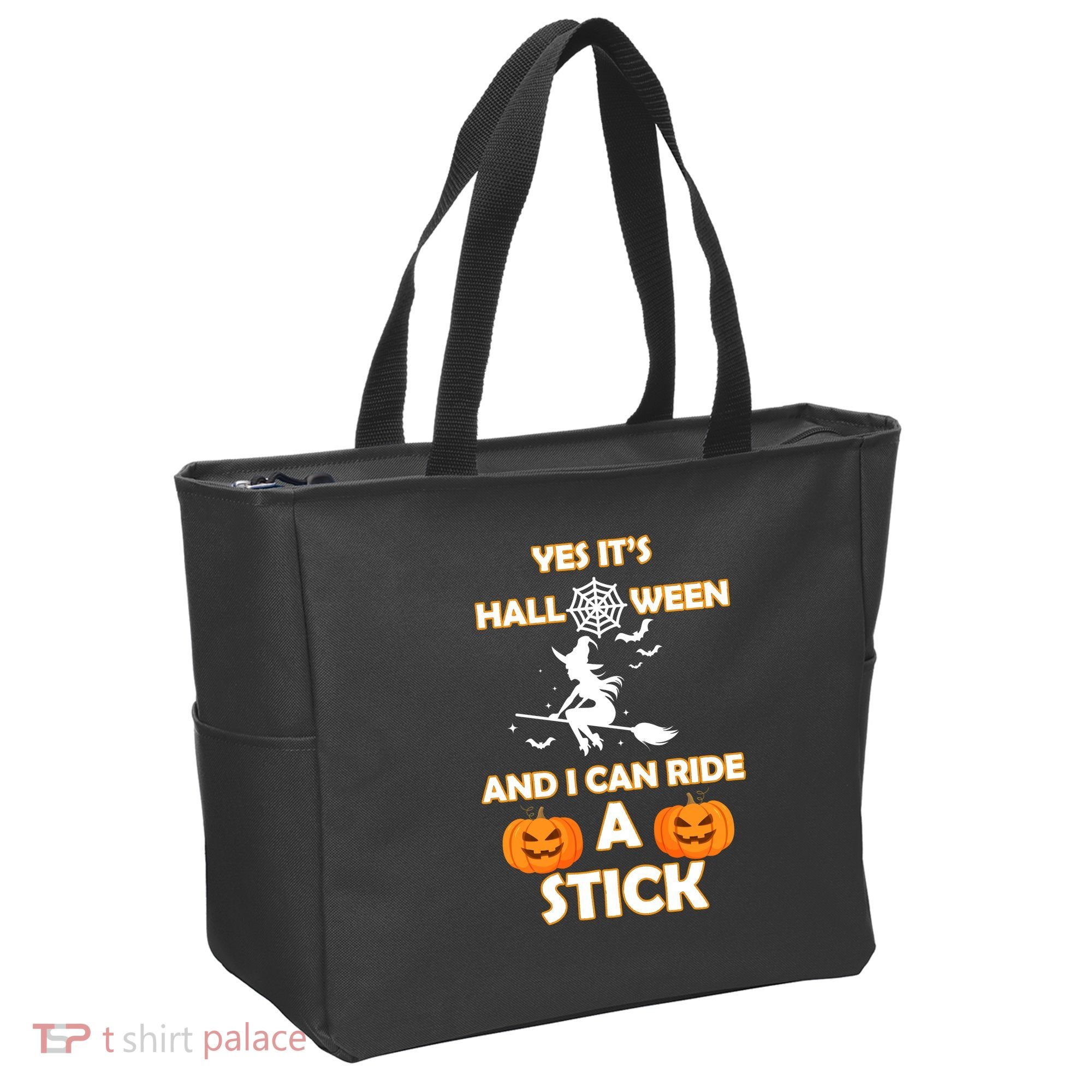 Its Halloween & I Can Ride a Stick Witch Tote Bag
