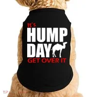 It's Hump Day Get Over It Doggie Tank thumb 0