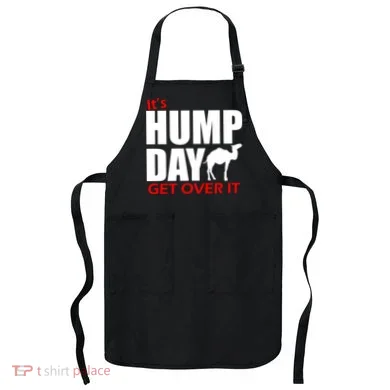 It's Hump Day Get Over It Apron