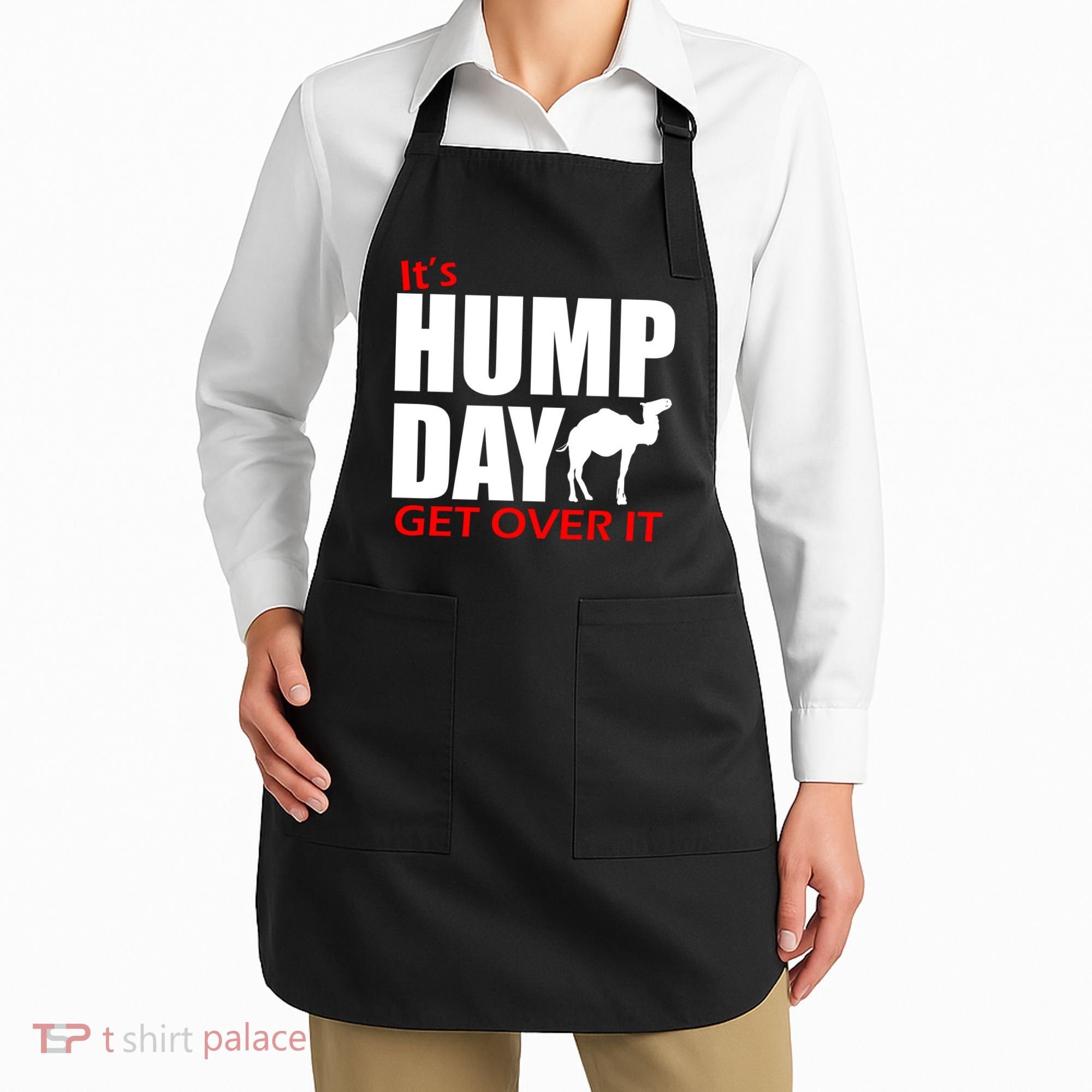 It's Hump Day Get Over It Apron
