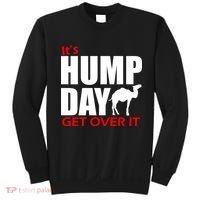 It's Hump Day Get Over It Sweatshirt thumb 0