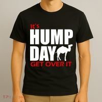 It's Hump Day Get Over It T-Shirt thumb 3