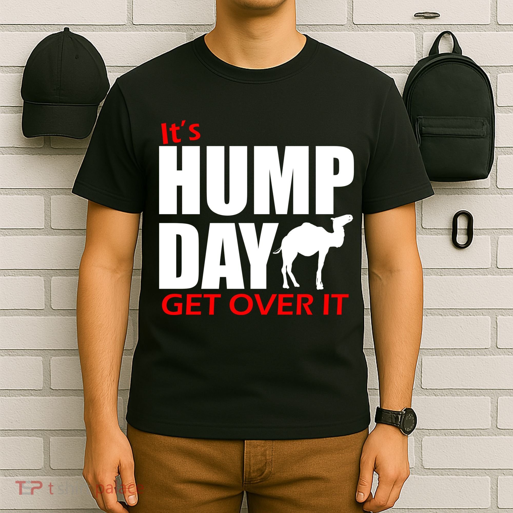 It's Hump Day Get Over It T-Shirt