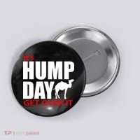 It's Hump Day Get Over It Button thumb 0