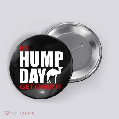 It's Hump Day Get Over It Button