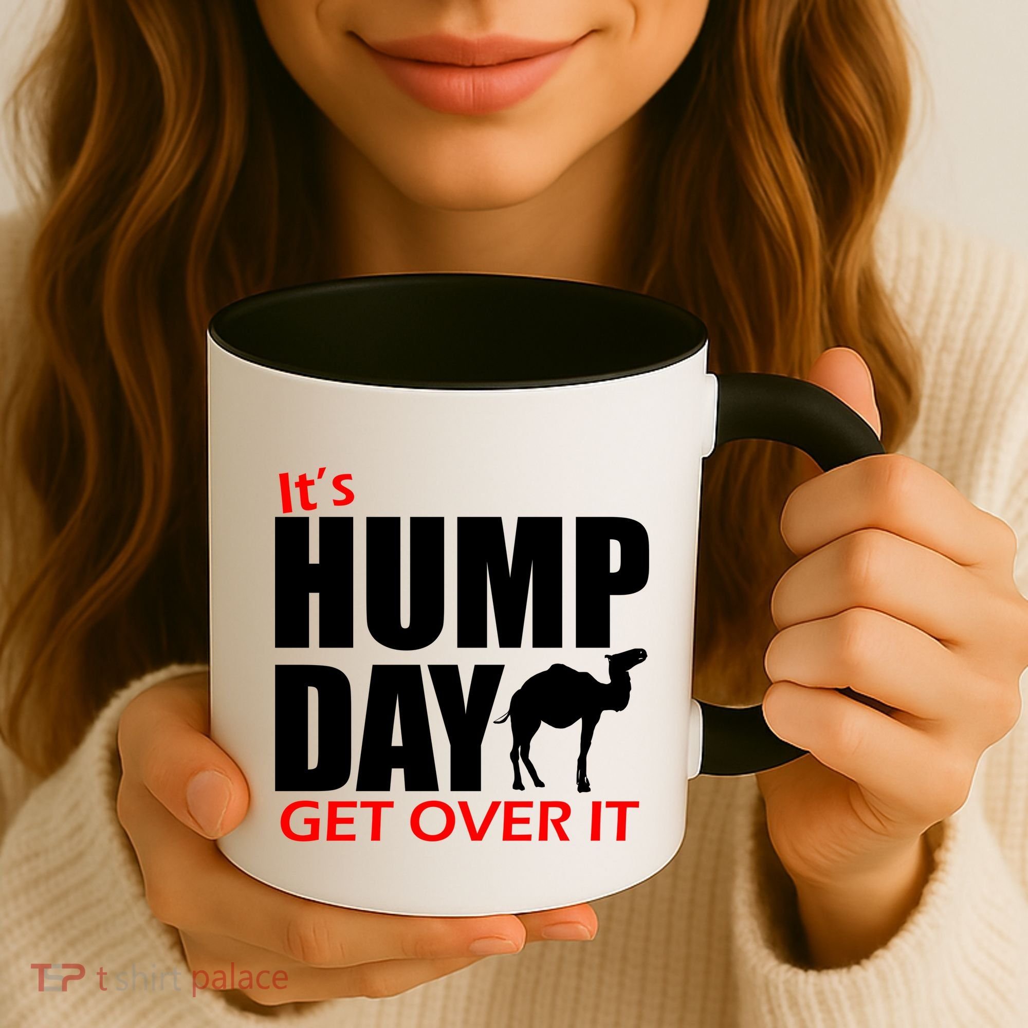 It's Hump Day Get Over It Coffee Mug