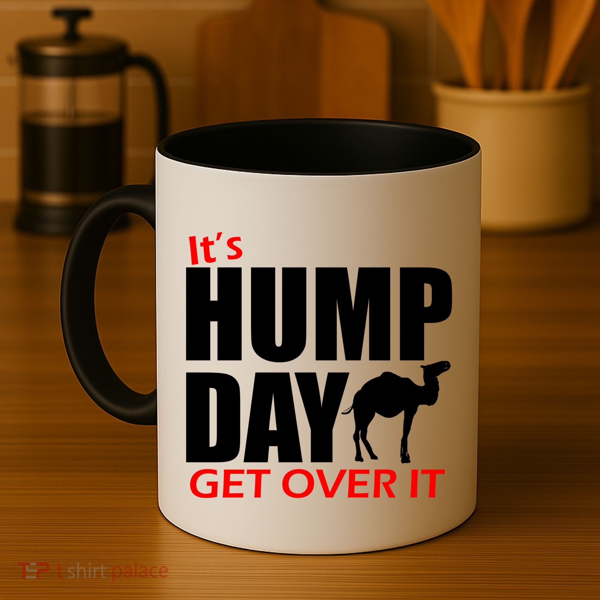 It's Hump Day Get Over It Coffee Mug