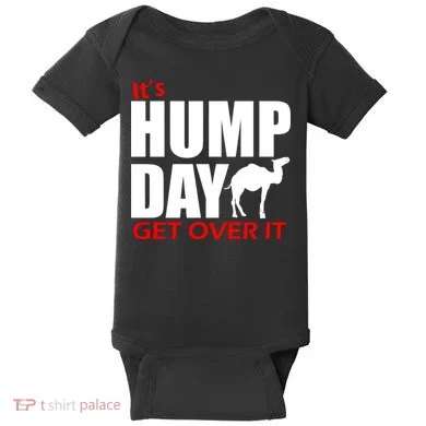It's Hump Day Get Over It Baby Bodysuit
