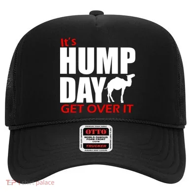 It's Hump Day Get Over It Hat