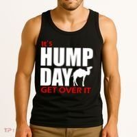 It's Hump Day Get Over It Tank Top thumb 3