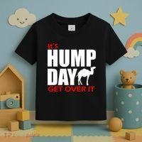 It's Hump Day Get Over It Toddler T-Shirt thumb 3