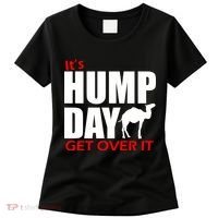 It's Hump Day Get Over It Women's T-Shirt thumb 0