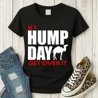 It's Hump Day Get Over It Women's T-Shirt thumb 3